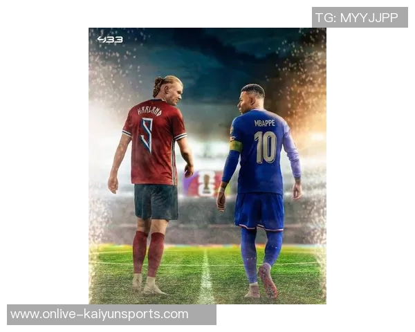 姆巴佩与哈兰德的巅峰对决法国挪威历史交锋却未在大赛相遇